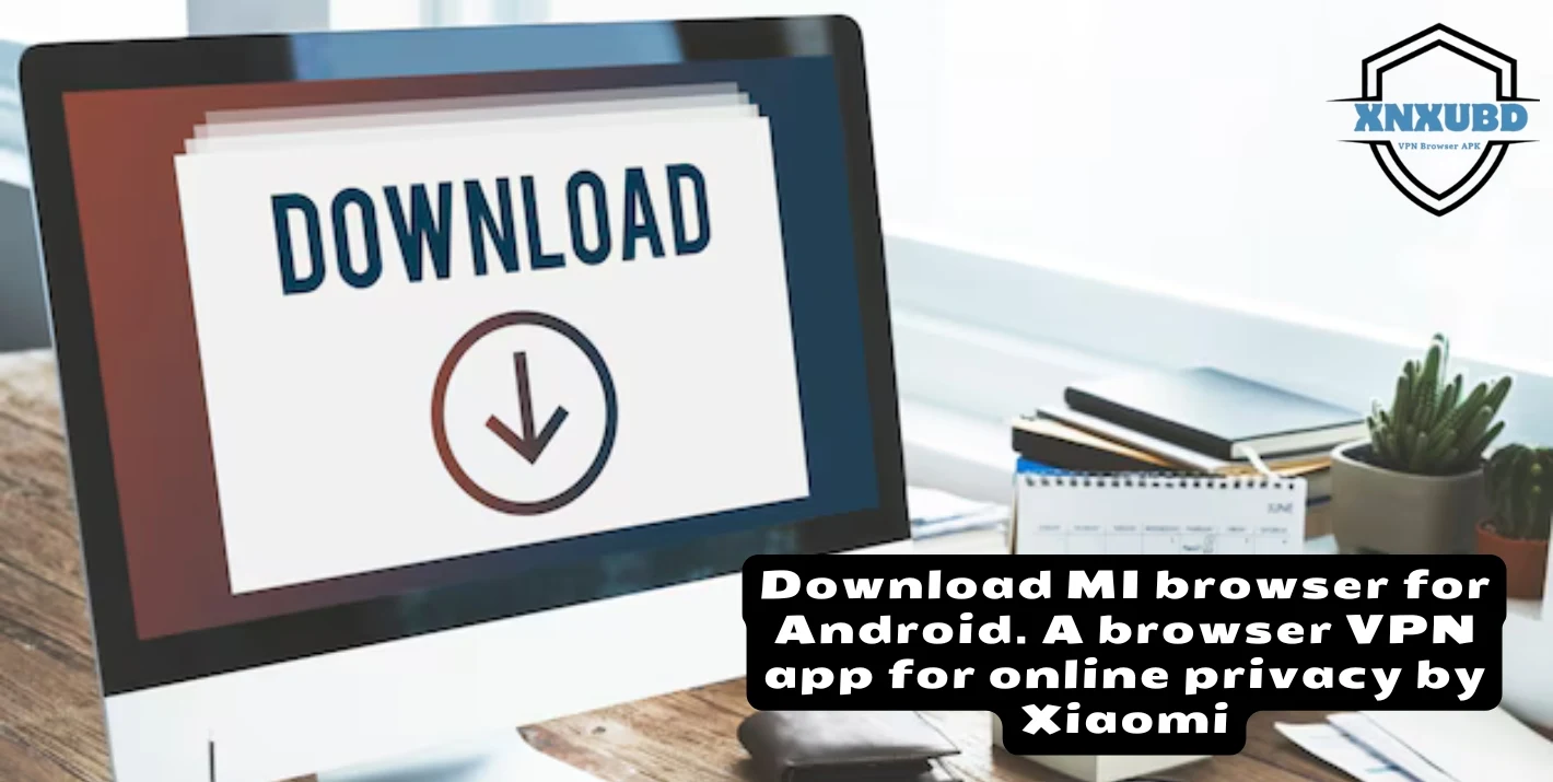 Mi Browser for Android